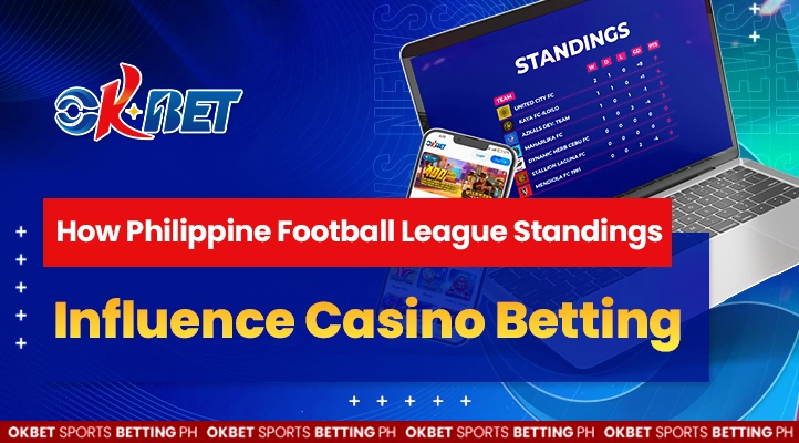 how philippines football league standings influence casino bet