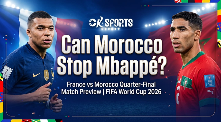 Can Morocco Stop Mbapp&eacute;_ France vs Morocco Quarter-Final Match Preview _ FIFA World Cup 2026